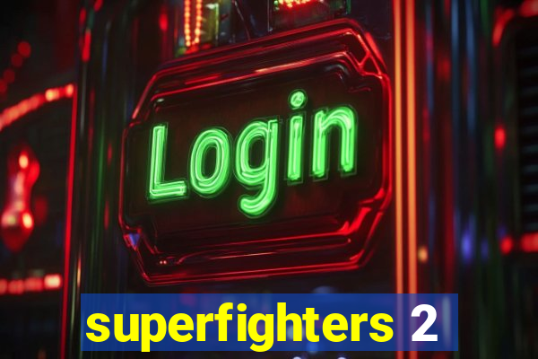 superfighters 2