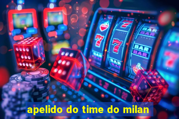 apelido do time do milan