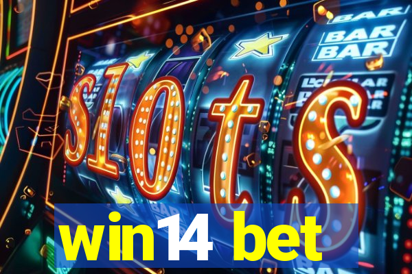 win14 bet