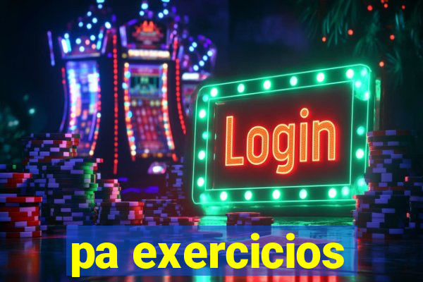 pa exercicios