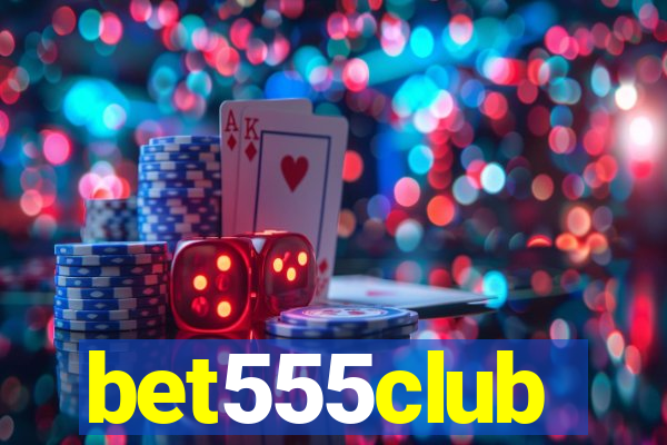 bet555club