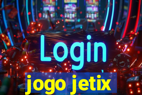 jogo jetix