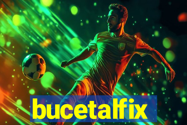bucetalfix