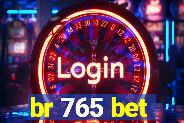 br 765 bet