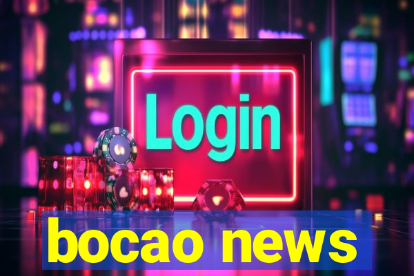 bocao news