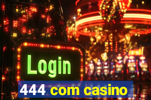 444 com casino