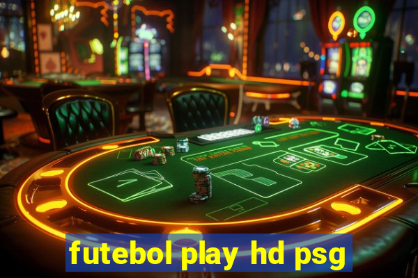 futebol play hd psg