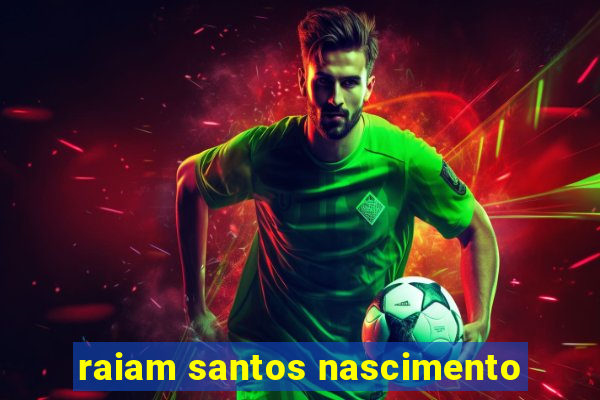 raiam santos nascimento