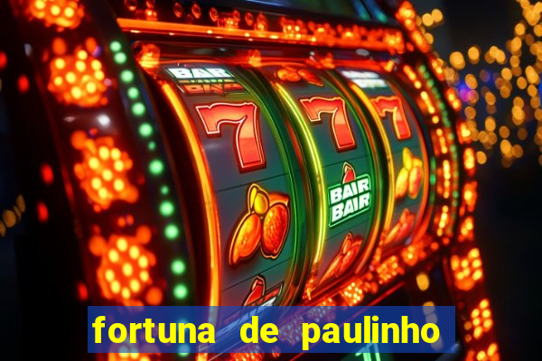 fortuna de paulinho roupa nova