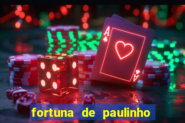 fortuna de paulinho roupa nova