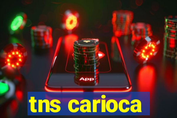 tns carioca