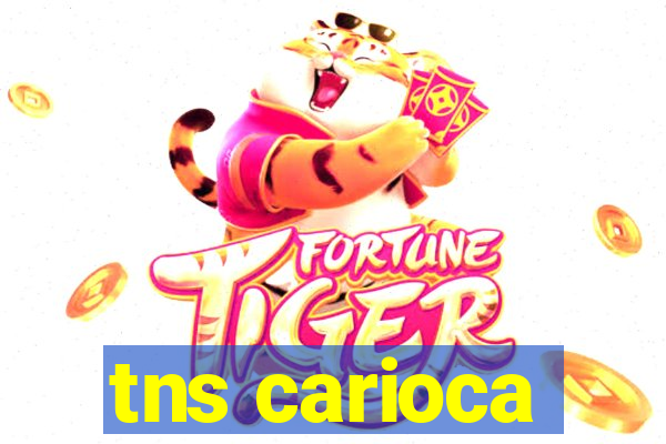 tns carioca