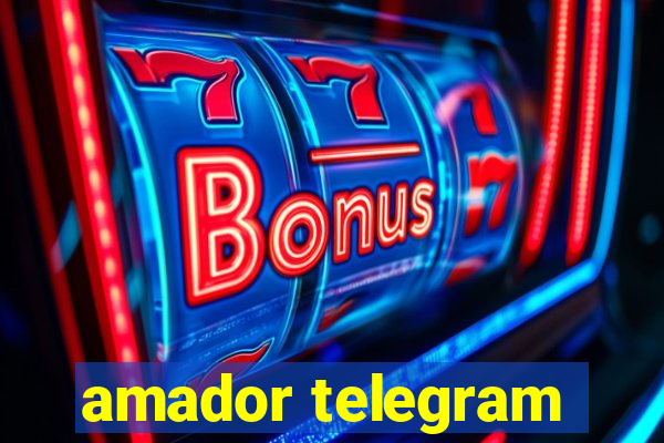 amador telegram