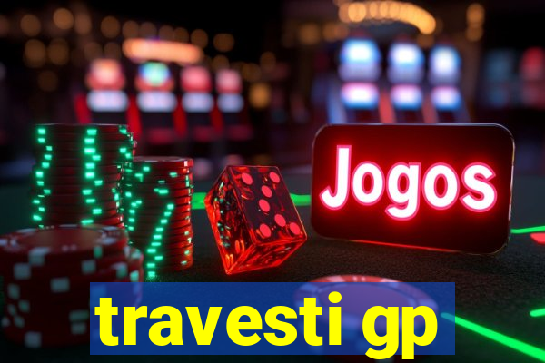 travesti gp