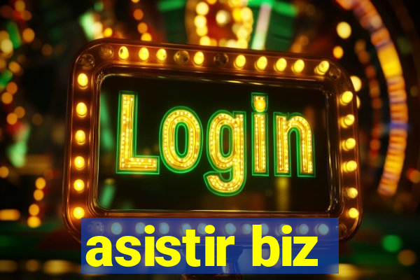 asistir biz