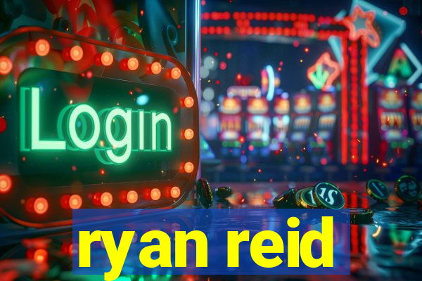 ryan reid
