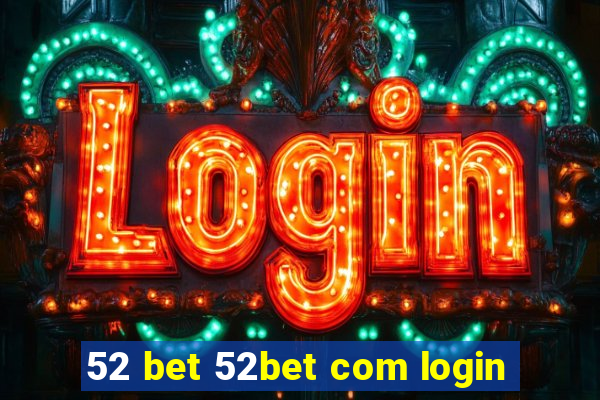 52 bet 52bet com login