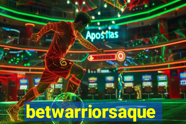 betwarriorsaque