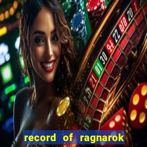 record of ragnarok 3 temporada
