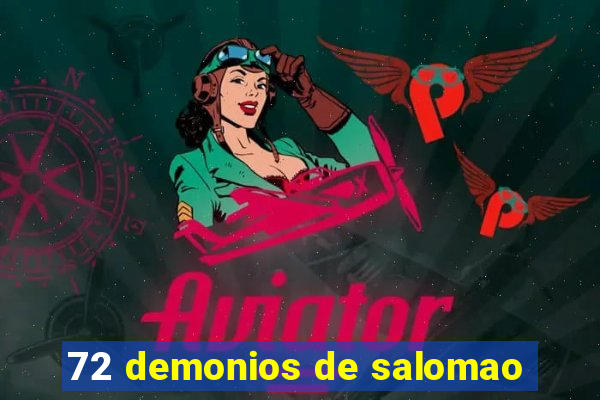 72 demonios de salomao