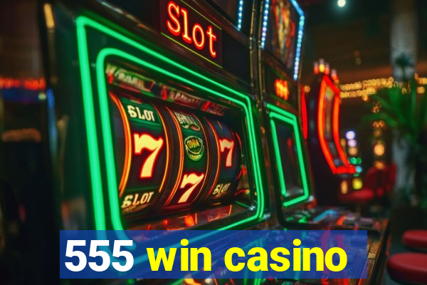 555 win casino