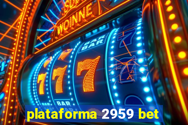 plataforma 2959 bet