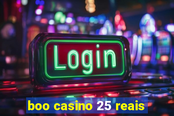 boo casino 25 reais