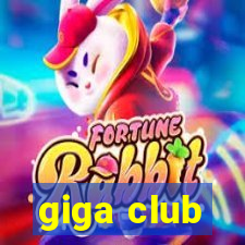 giga club