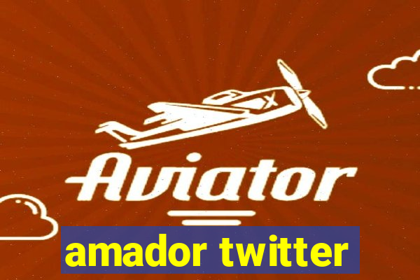 amador twitter