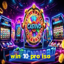 win 10 pro iso