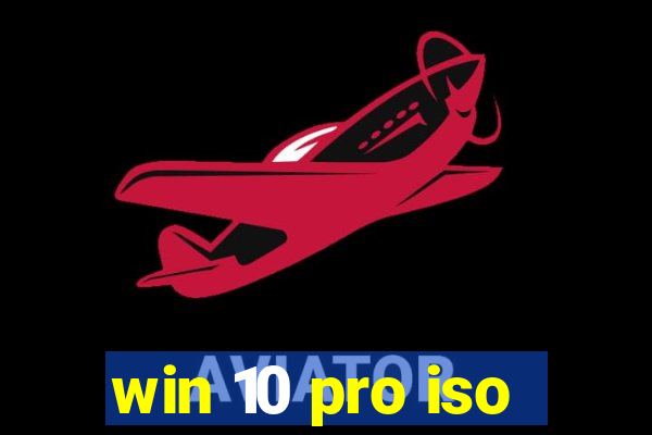 win 10 pro iso