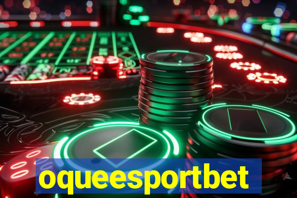 oqueesportbet