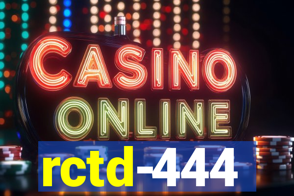 rctd-444
