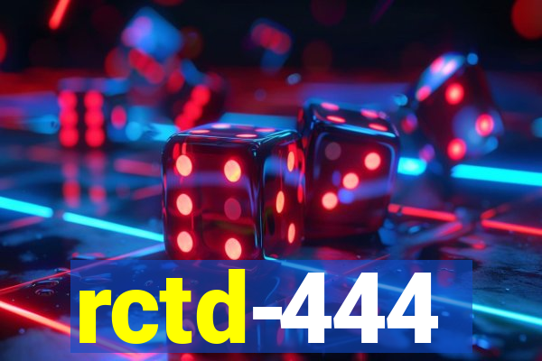 rctd-444
