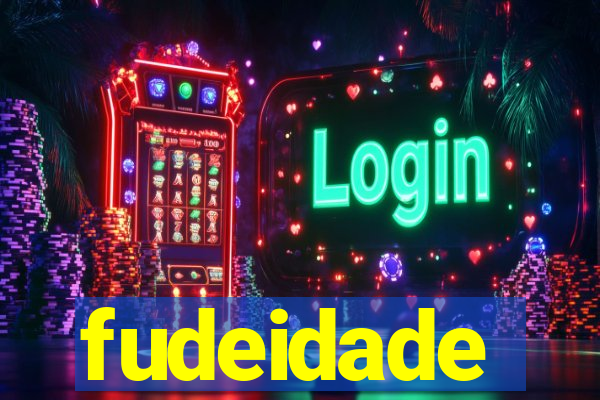 fudeidade