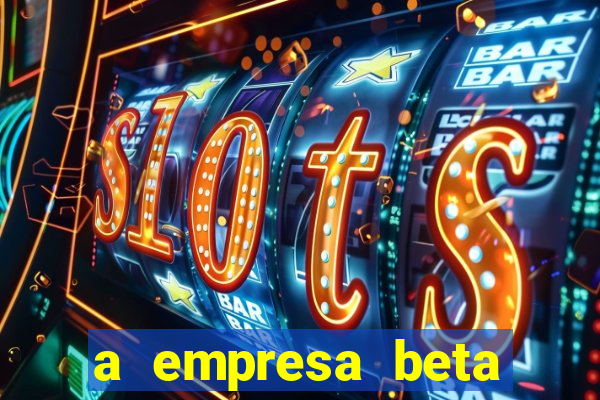 a empresa beta finalizou dezembro com 20 unidades