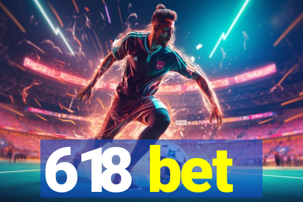 618 bet