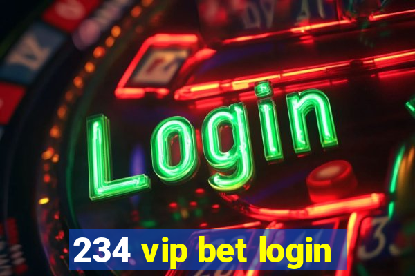 234 vip bet login