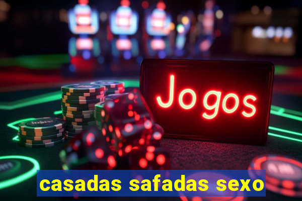 casadas safadas sexo