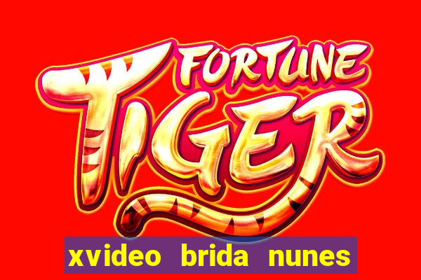 xvideo brida nunes e kid
