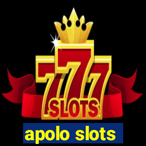 apolo slots