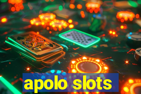apolo slots