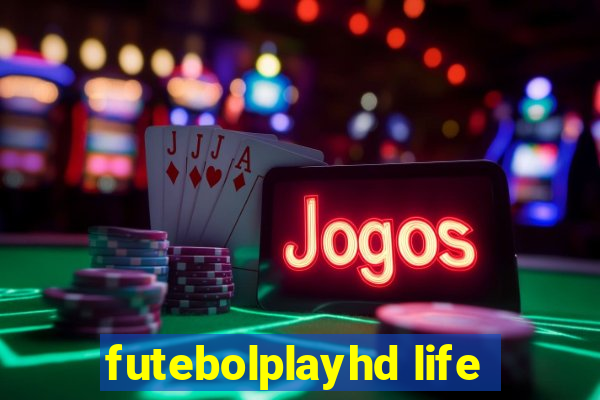 futebolplayhd life
