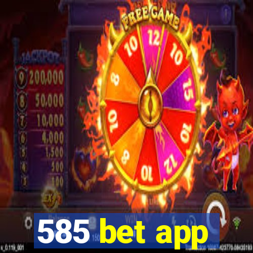 585 bet app