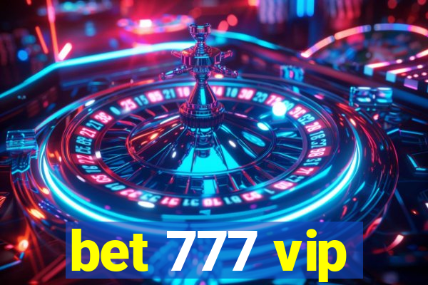bet 777 vip