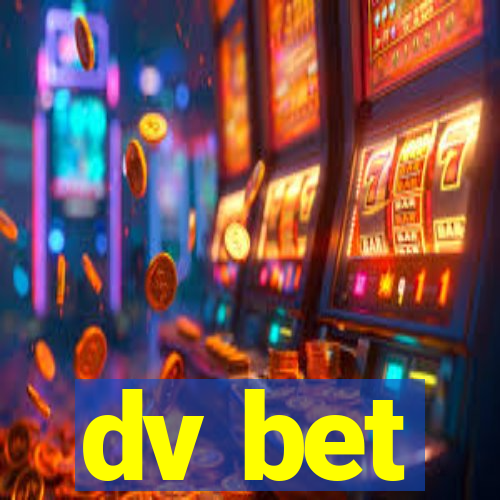 dv bet