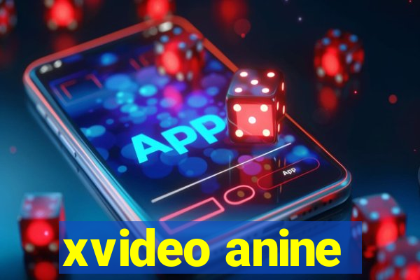 xvideo anine