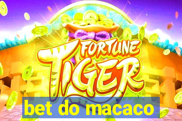 bet do macaco