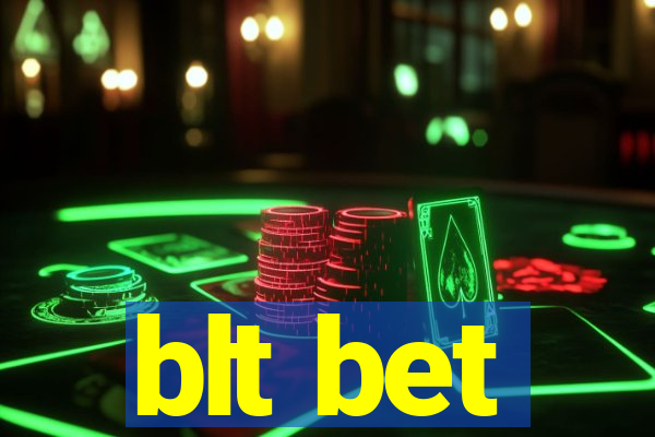blt bet