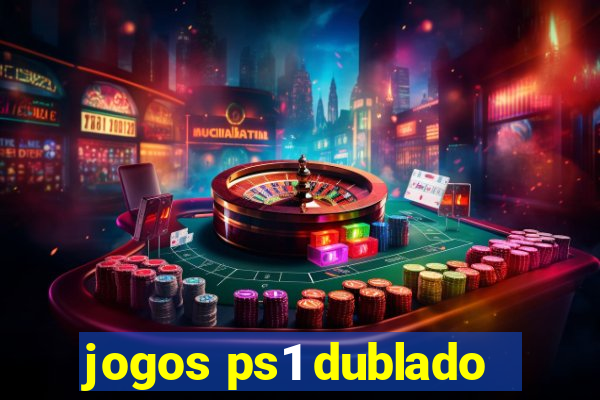 jogos ps1 dublado